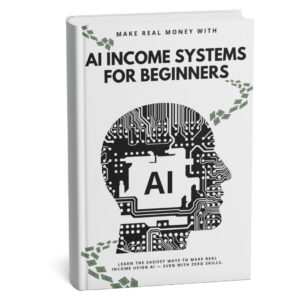 AI Income Systems for Beginners